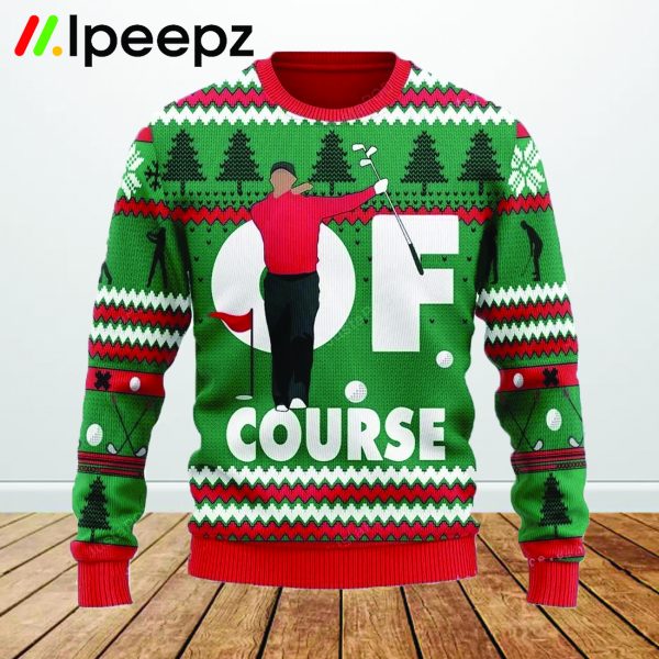 Of Course Ugly Christmas Sweater