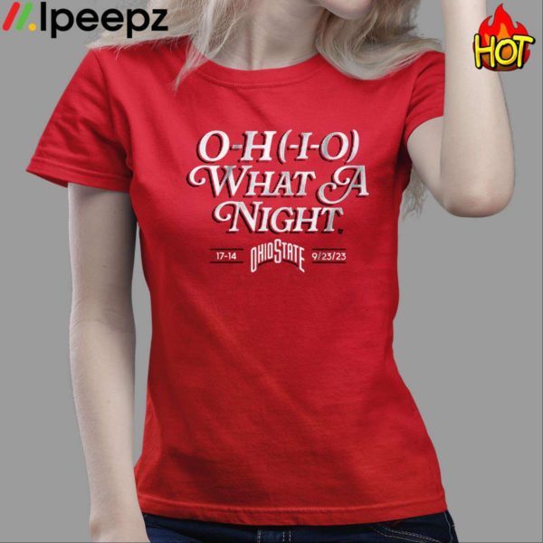 Ohio State O H I O What A Night Shirt