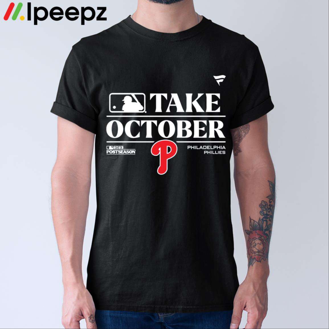 Ipeepz Philadelphia Phillies Take October Playoffs Postseason 2023 Shirt