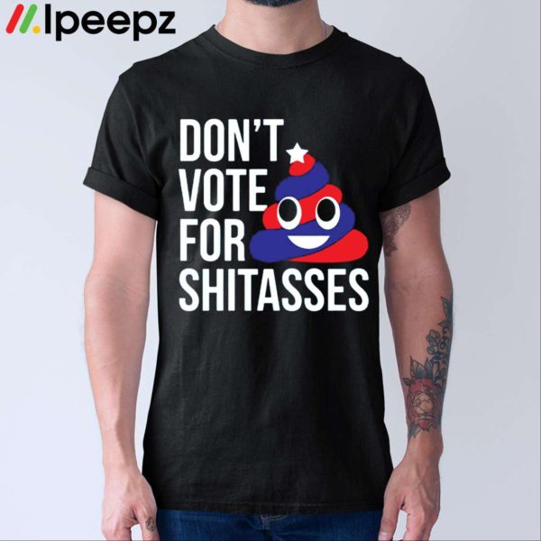 Preston Parra Dont Vote For Shitasses Shirt