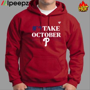 Red Philadelphia Phillies Take October Postseason 2023 Shirt