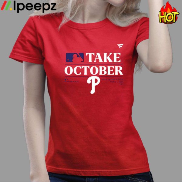 Red Philadelphia Phillies Take October Postseason 2023 Shirt