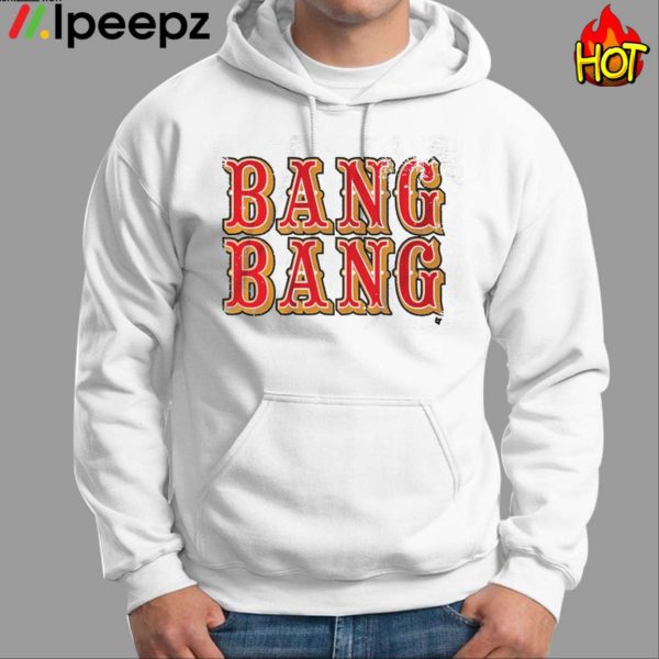 San Francisco Bang Bang Shirt