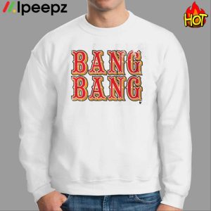 San Francisco Bang Bang Shirt