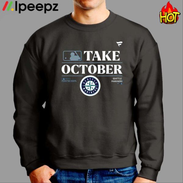 Seattle Mariners Take October Playoffs Postseason 2023 Shirt