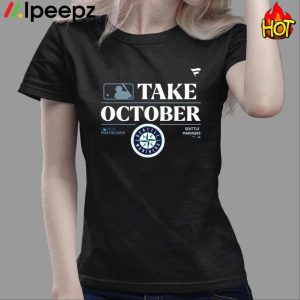 Ipeepz Seattle Mariners Take October Playoffs Postseason 2023 Shirt