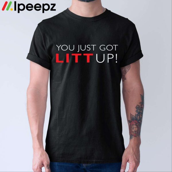 Suits You Just Got Litt Up Shirt