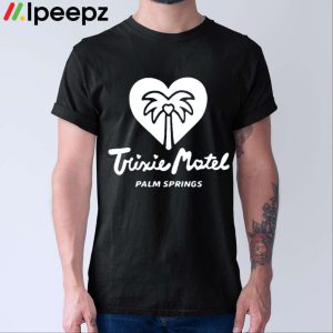 Trixie Motel Palm Springs Shirt