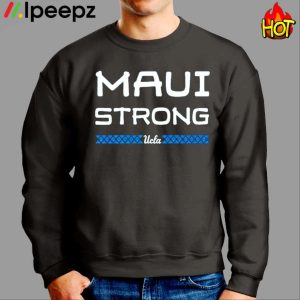 Ucla Maui Strong Ohana Malama Kekahi I Kekahi Shirt