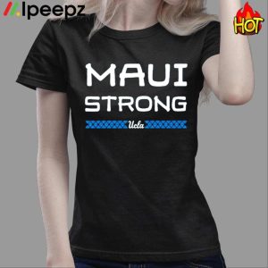 Ucla Maui Strong Ohana Malama Kekahi I Kekahi Shirt