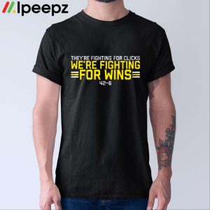 Were Fighting For Wins Shirt