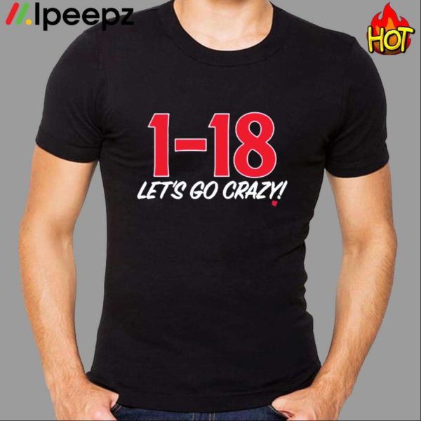 1-18 Let’s Go Crazy Shirt