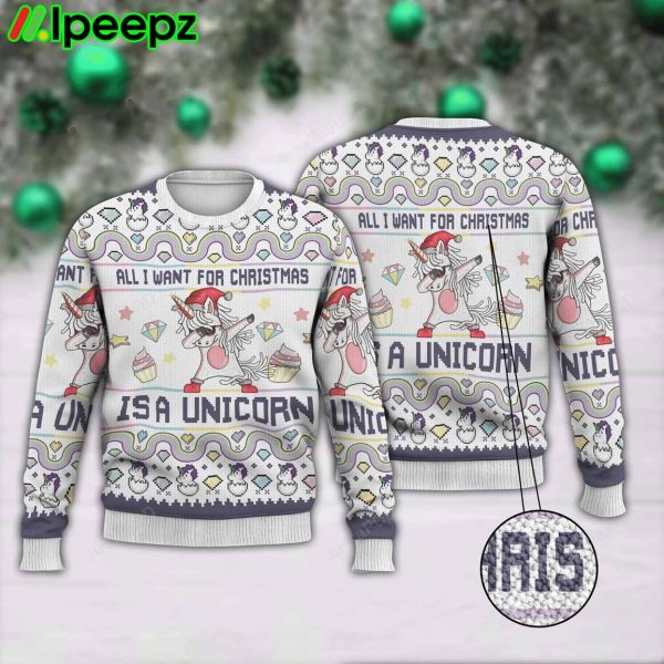 All I Want For Christmas Is A Unicorn Ugly Sweater