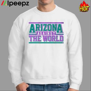 Arizona Against The World Shirt