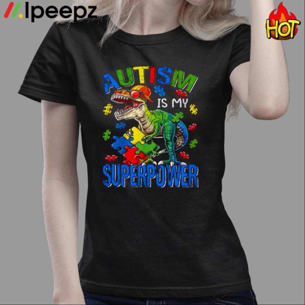Autism Is My Superpower Shirt