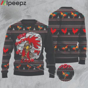 Chicken Stop Staring At My Cock Ugly Sweater