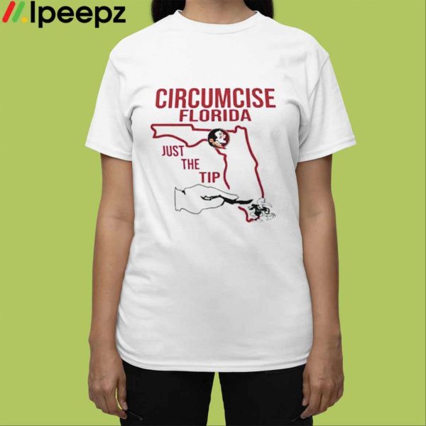 Circumcise Florida Just The Tip Shirt