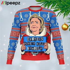 Clinton Epsetein Didn’t Kill Himself Christmas Ugly Sweater