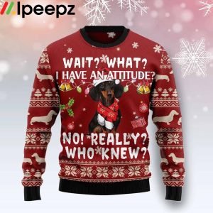 Dachshund I Have An Attitude Really Ugly Christmas Sweater