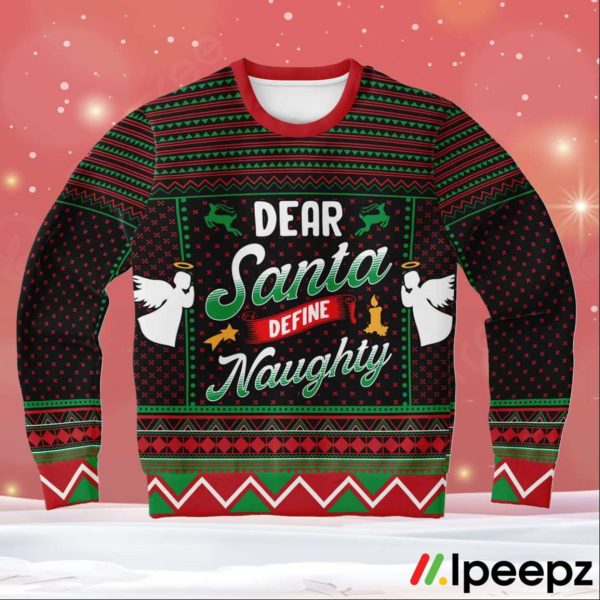 Dear Santa Define Naughty Ugly Christmas Sweater