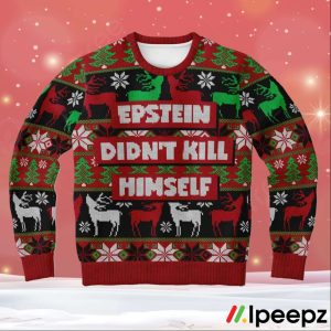 Epstein Didn_t Kill Himself Ugly Christmas Sweater