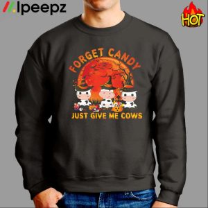 Forget Candy Just Give Me Cows Halloween Shirt 3