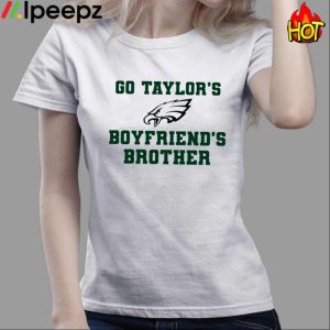 Go Taylor's Boyfriend's Brother Shirt
