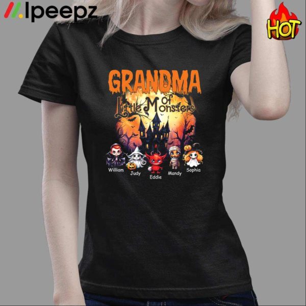 Grandma Of Little Monsters William Judy Eddie Mandy Sophia Shirt