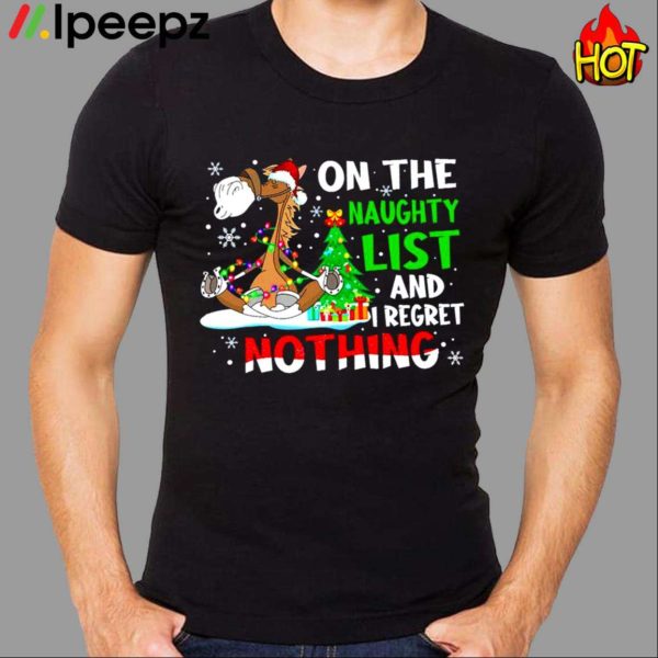 Horse On The Naughty List I Regret Nothing Shirt