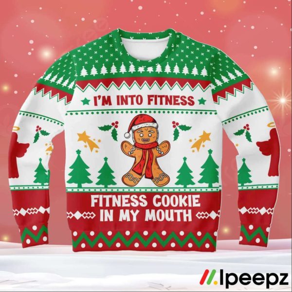 I Am Into Fitness, Fitness Cookie In My Mouth Gingerbread Ugly Sweater