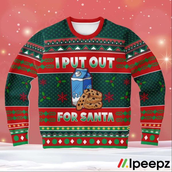 I Put Out For Santa Ugly Christmas Sweater