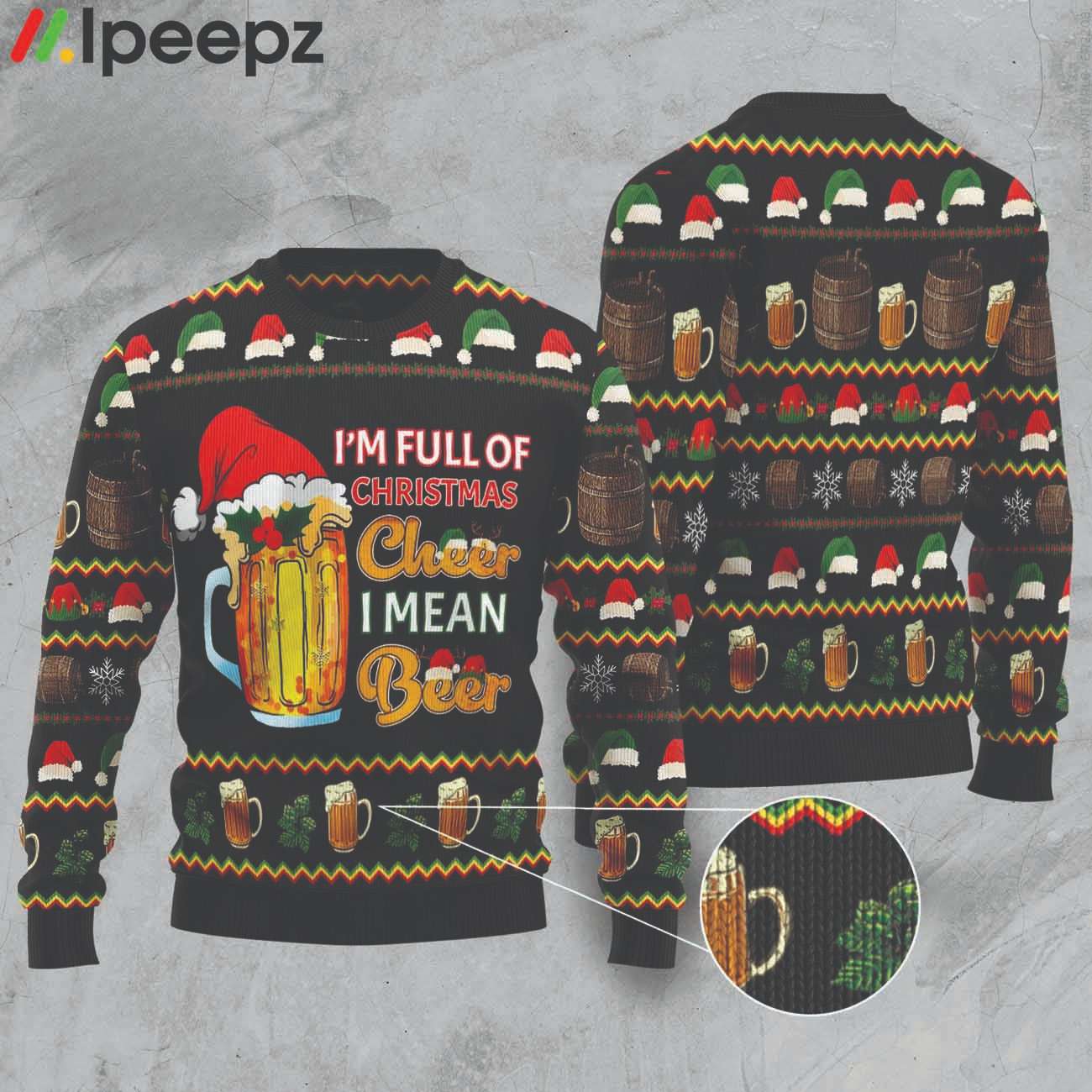 I'm Christmas Cheer I Mean Beer Ugly Sweater