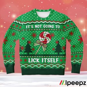 It’s Not Going To Lick Itself Ugly Christmas Sweater