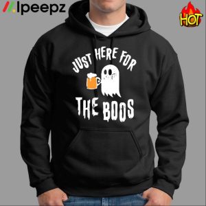 Just Here For The Boos Shirt 2