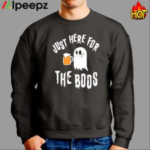 Just Here For The Boos Shirt 3