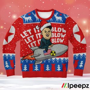 Let it Blow Kim Jong Un Nuclear Ugly Christmas Sweater