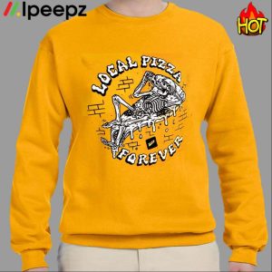 Local Pizza Forever Shirt 2