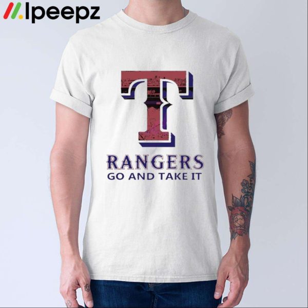 Logo Texas Rangers Go And Take It Shirt