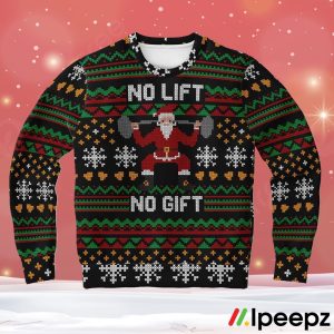 No Lift No Gift Ugly Christmas Sweater