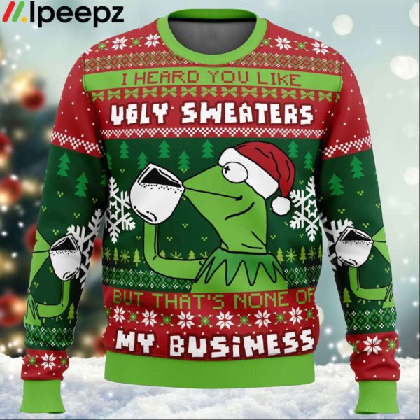 None Of My Business Kermit the Frog Ugly Christmas Sweater