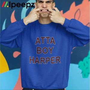 Orion Kerkering Atta Boy Harper He Wasn’t Supposed To Hear It Shirt