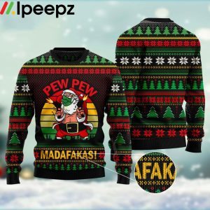 Pew Pew Madafakas Santa Claus Funny Ugly Sweater