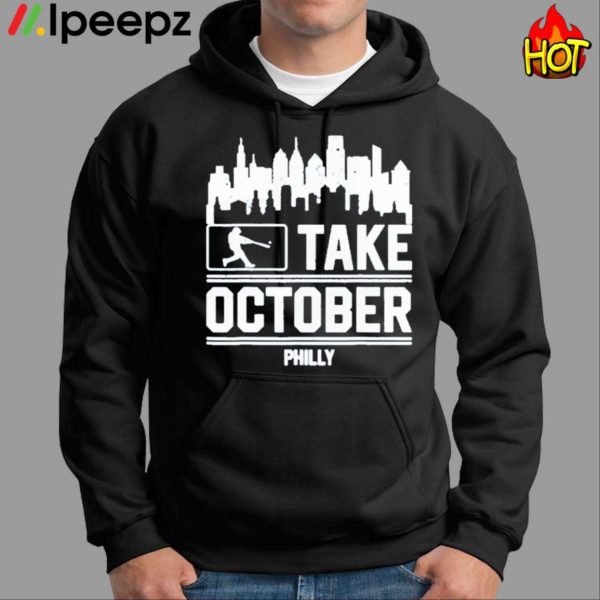 Take October Phillies Shirt Philadelphia Phillie Shirt Phillie