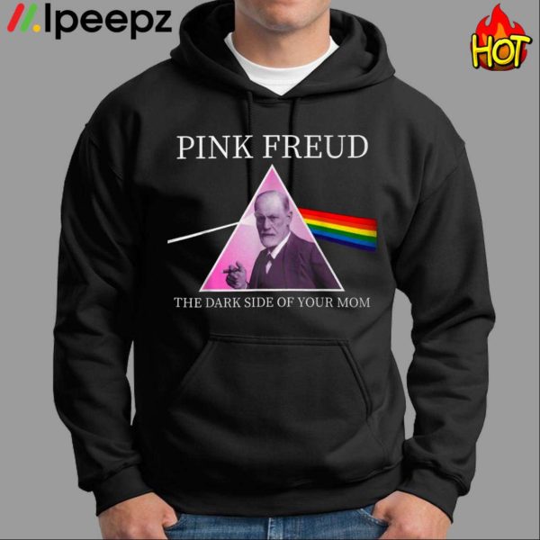 Pink Freud The Dark Side Of Your Mom Shirt