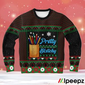 Pretty Sketchy Artist Ugly Christmas Sweater