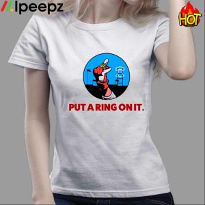 Put A Ring On It Shirt