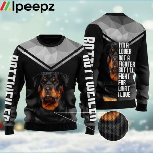 Rottweiler I’m A Lover Not A FIghter Christmas Funny Ugly Sweater