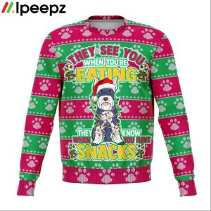 Schnauzer They Know When You Have Snacks Christmas Ugly Sweater