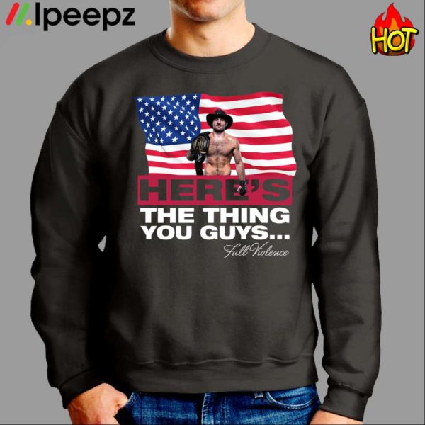 Sean Strickland Here’s The Thing You Guys Shirt