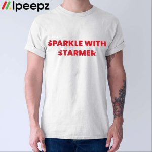 Sparkle With Starmer Shirt